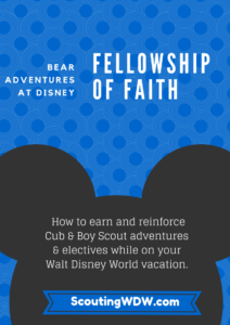 Bear Adventure: Fellowship and Duty to God - Scouting WDW | Scouts + Disney
